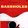 BASSHOLES - Self Titled - Review