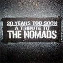 VV.AA. 20 Years Too Soon: A Tribute To The Nomads Cover