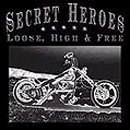 Secret Heroes Loose, High & Free Cover